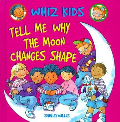 Tell Me Why the Moon Changes Shape