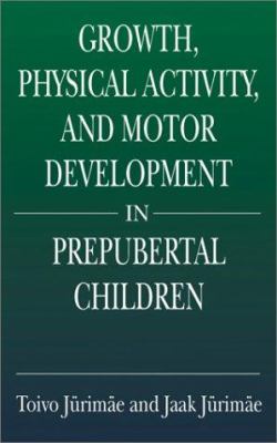 Growth, Physical Activity, and Motor Development in Prepubertal Children