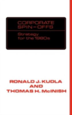 Corporate Spin-Offs : Strategy for the 1980s