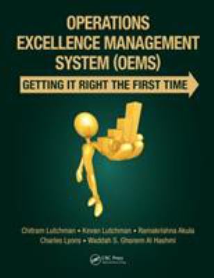 Operations Excellence Management System (OEMS) : Getting It Right the First Time