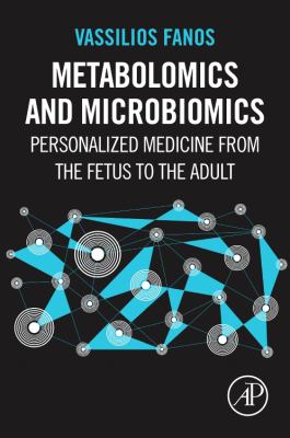 Metabolomics and Microbiomics : Personalized Medicine from the Fetus to the Adult