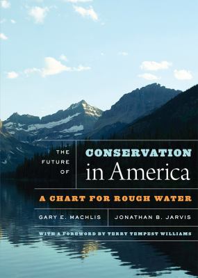 The Future of Conservation in America : A Chart for Rough Water