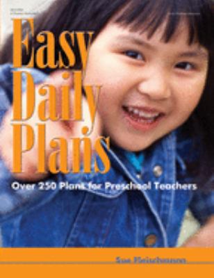 Easy Daily Plans : Over 250 Plans for Preschool Teachers