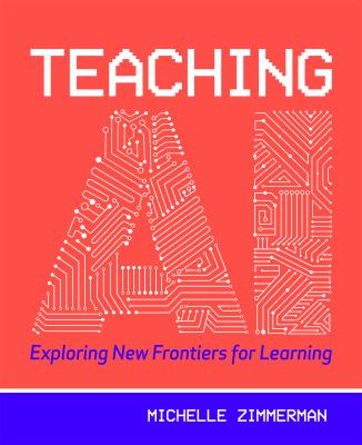 Teaching AI : Exploring New Frontiers for Learning