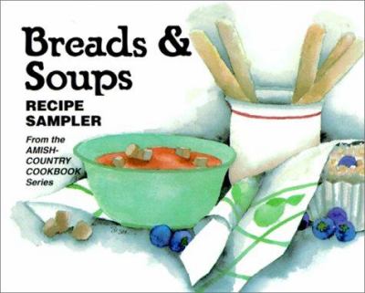 Breads and Soups : Recipe Sampler