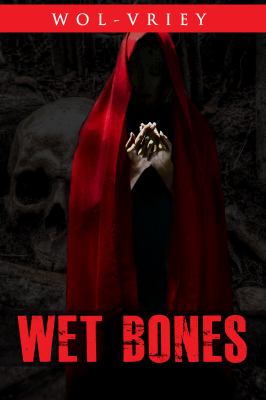 Wet Bones