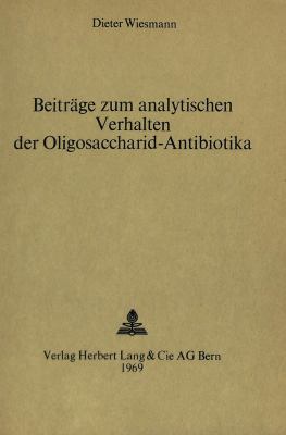 Beitraege zum Analytischen Verhalten der Oligosaccharid-Antibiotika