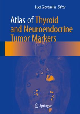 Atlas of Thyroid and Neuroendocrine Tumors Markers