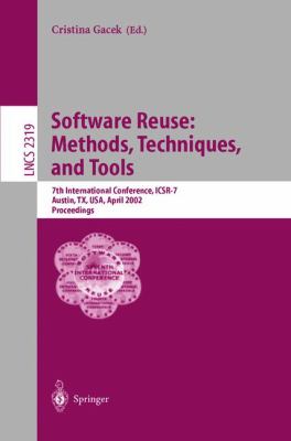 Software Reuse - Methods, Techniques, and Tools : 7th International Conference, ICSR-7, Austin, TX, USA, April 2002, Proceedings