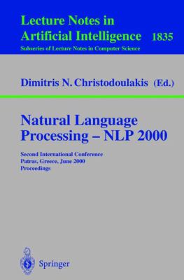 Natural Language Processing - NLP 2000 : Second International Conference Patras, Greece June 2000, Proceedings