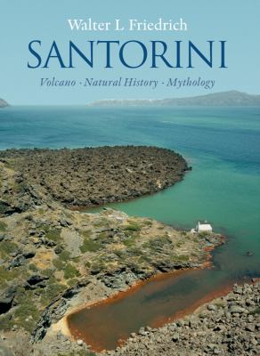 Santorini : Volcano, Natural History, Mythology