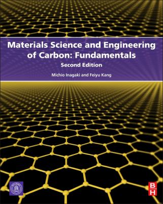 Materials Science and Engineering of Carbon : Fundamentals