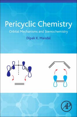 Pericyclic Chemistry : Orbital Mechanisms and Stereochemistry