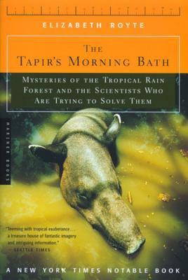 The Tapir's Morning Bath : Solving the Mysteries of the Tropical Rain Forest