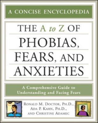 The A-Z of Phobias, Fears, and Anxieties