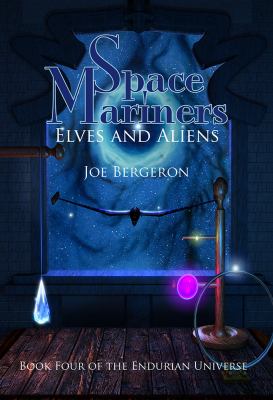 Space Mariners : Elves and Aliens: Elves and Aliens