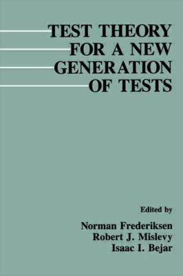 Test Theory for a New Generation of Tests