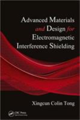 Advanced Materials and Design for Electromagnetic Interference Shielding