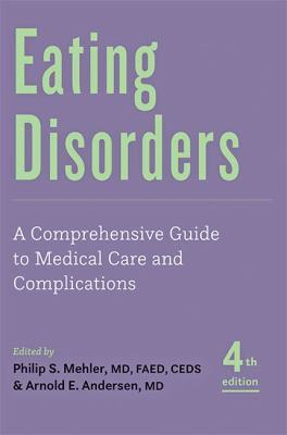 Eating Disorders : A Comprehensive Guide to Medical Care and Complications