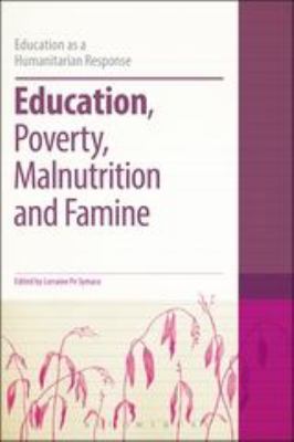 Education, Poverty, Malnutrition and Famine