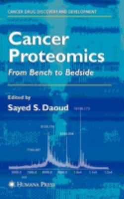 Cancer Proteomics : From Bench to Bedside