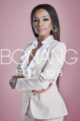 From a to B : Bonang Matheba [2nd Edition]