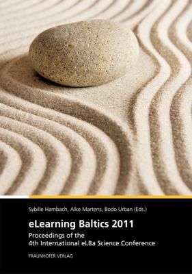 ELearning Baltics 2011 : Proceedings of the 4th International ELBa Conference