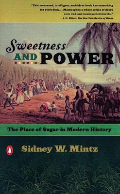 Sweetness and Power : The Place of Sugar in Modern History