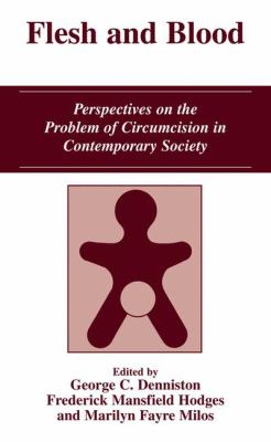 Flesh and Blood : Perspectives on the Problem of Circumcision in Contemporary Society