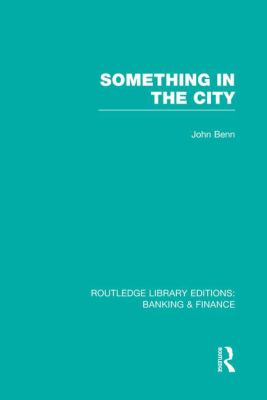 Something in the City (RLE Banking and Finance)