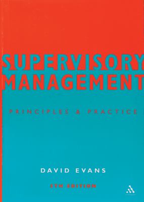 Supervisory Management : Principles and Practice : Principles and Practice