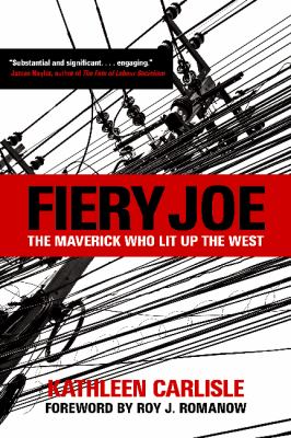 Fiery Joe : The Maverick Who Lit up the West