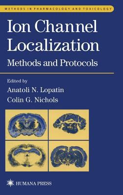 Ion Channel Localization : Methods and Protocols
