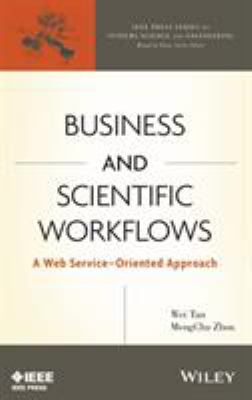 Business and Scientific Workflows : A Web Service-Oriented Approach