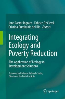 Integrating Ecology and Poverty Reduction : The Application of Ecology in Development Solutions