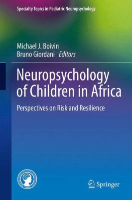 Neuropsychology of Children in Africa : Perspectives on Risk and Resilience