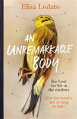An Unremarkable Body : A Stunning Literary Debut with a Twist