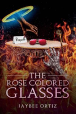 The Rose Colored Glasses