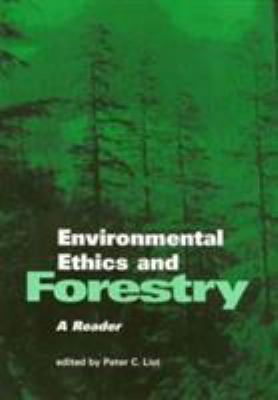 Environmental Ethics and Forestry : A Reader