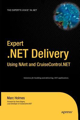 Expert . NET Delivery Using NAnt and CruiseControl. NET