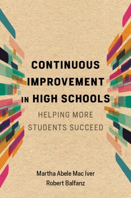 Continuous Improvement in High Schools : Helping More Students Succeed