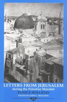 Letters from Jerusalem : During the Palestine Mandate