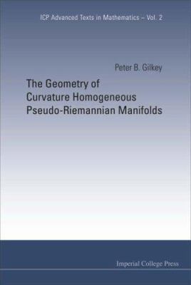 The Geometry of Curvature Homogeneous Pseudo-Riemannian Manifolds