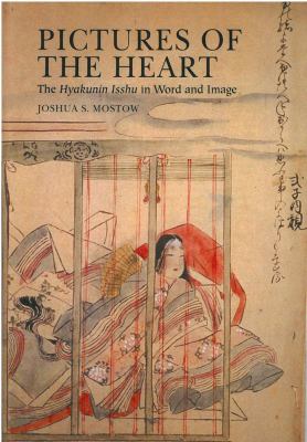 Pictures of the Heart : The Hyakunin Isshu in Word and Image