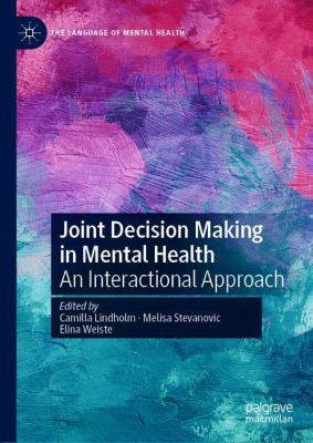 Joint Decision Making in Mental Health : An Interactional Approach