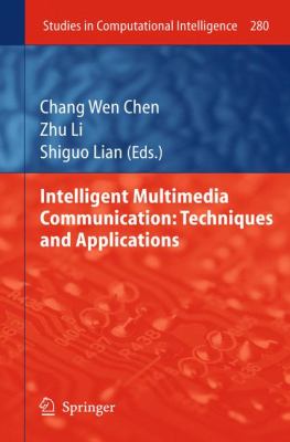 Intelligent Multimedia Communication : Techniques and Applications