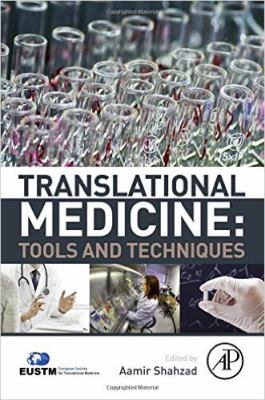 Translational Medicine: Tools and Techniques : Tools and Techniques