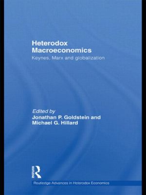 Heterodox Macroeconomics : Keynes, Marx and Globalization