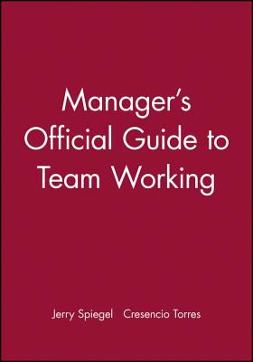 Manager's Official Guide to Team Working