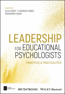 Leadership for Educational Psychologists : Principles and Practicalities